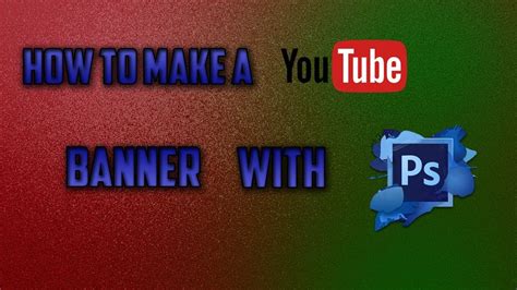 How To Make A Youtube Banner In Photoshop Tutorial Youtube