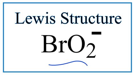 How To Draw The Lewis Dot Structure For BrO2 YouTube