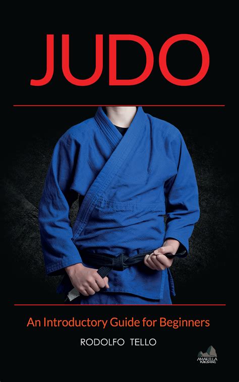 Judo For Beginners An Introductory Guide For Beginners