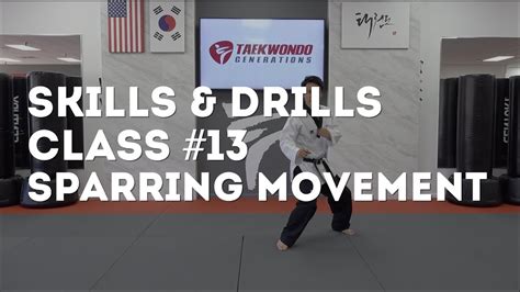 Taekwondo Skills And Drills 13 Sparring Movement Youtube