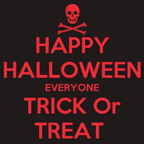 Happy Halloween Everyone Trick Or Treat Poster Ingrid Keep Calm O Matic