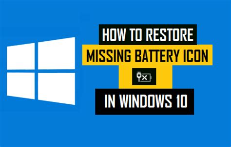 Battery Icon Not Showing Windows 10