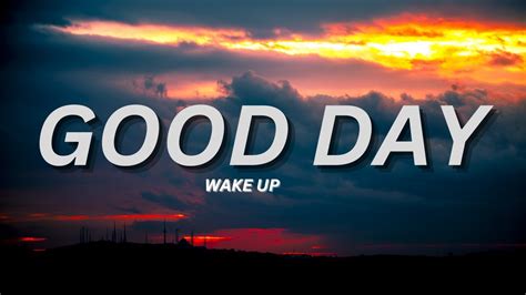 Good Day Wake Up Neffex Lyrics Youtube