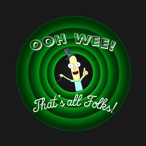 Ooh Wee Thats All Folks Rick And Morty T Shirt Teepublic