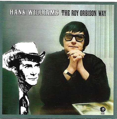 Roy Orbison Hank Williams The Roy Orbison Way 2015 Cd Discogs