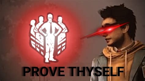 Prove Thyself Op Dead By Daylight Youtube