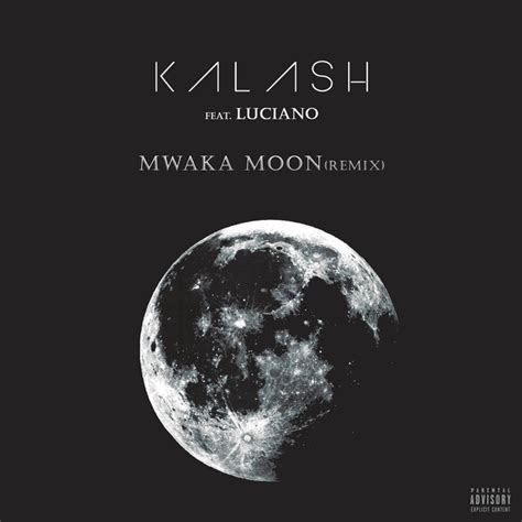 Mwaka Moon Remix A Song By Kalash Luciano On Spotify