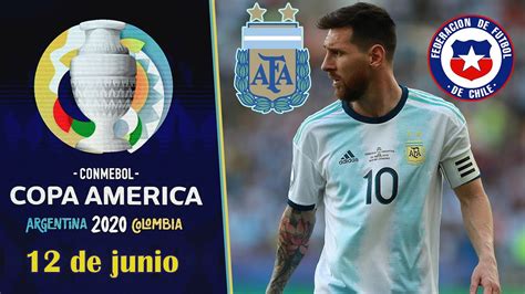 asÍ hubiera empezado la copa amÉrica 2020 argentina vs chile youtube