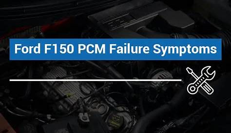 Ford F150 PCM Failure Symptoms - 9 Most Common Symptoms Explained (2023)