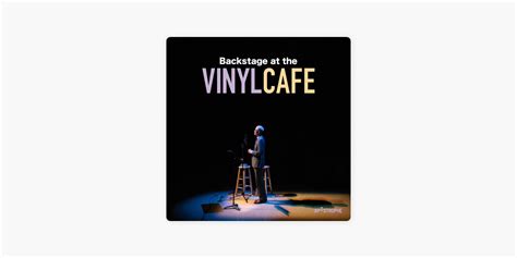 ‎backstage At The Vinyl Cafe On Apple Podcasts