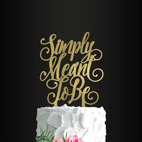 Wedding Cake Topper Simply Meant To Be Cake Topper Etsy 50 Wedding
