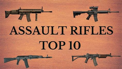 Top 10 Assault Rifles Youtube