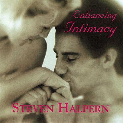 Enhancing Intimacy Steven Halpern Inner Peace Music