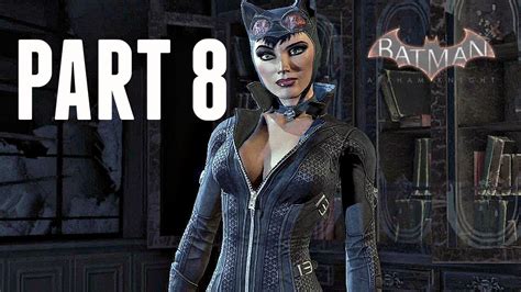 Batman Arkham Knight Walkthrough Part 8 Catwoman Ps4xbox One