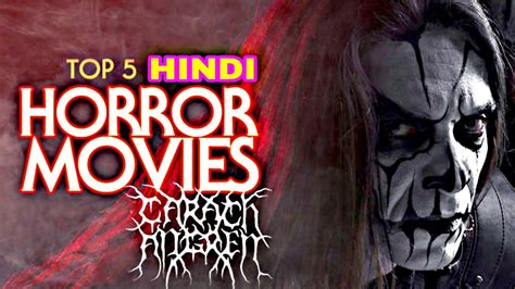 Top 5 Best Hindi Horror Movies Top Horror Movies Of Bollywood