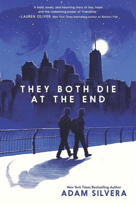 Adam silvera is the new york times bestselling author of they both die at the end, more happy than not, and history is all you left me and—together i sink to the floor, on my knees. They Both Die at the End | กาลครั้งหนึ่ง ทั้งสองตายตอนจบ ...