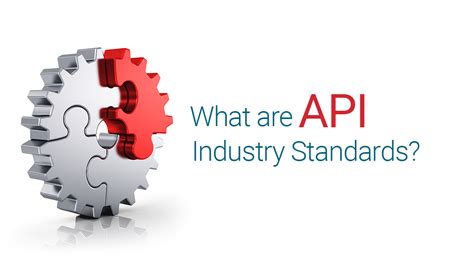 Api Industry Standards Api Standards In Different Industries Api