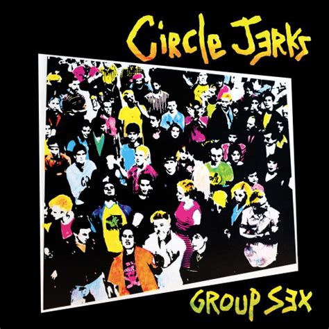 circle jerks group sex 40th anniversary edition lp