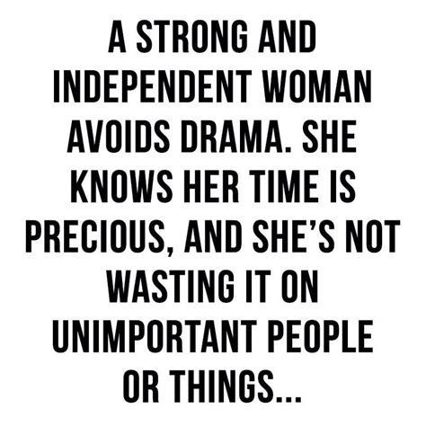 a strong and independent woman true quotes independent women strong women