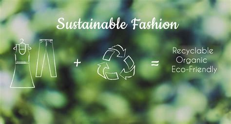 Sustainable Fashion An Eco Friendly Clothing Kovet Invogue