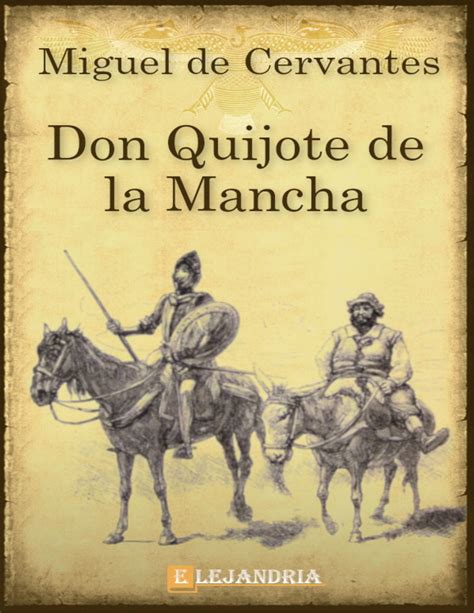 El Ingenioso Hidalgo Don Quijote De La Mancha Por Miguel De Cervantes