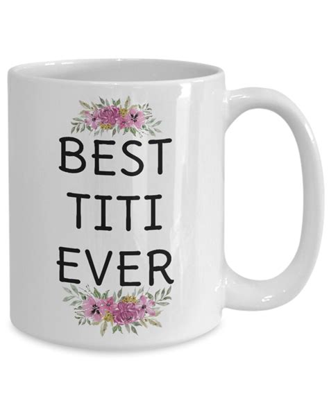 Best Titi Ever Mug Titi Coffee Mug Auntie Mug Best Titi Ever T Aunt Mug Aunt T Idea Etsy