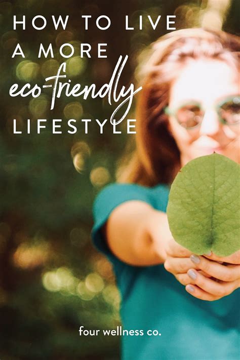 21 Tips To Live A More Eco Friendly Lifestyle Four Wellness Co