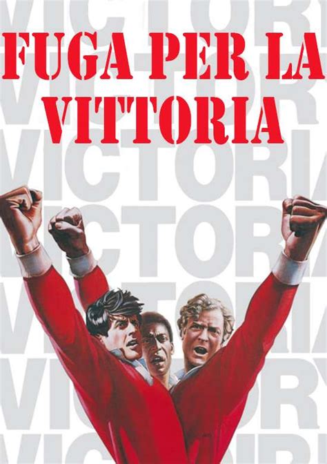 Fuga Per La Vittoria 1981 Film Avventura Drammatico Guerra Trama