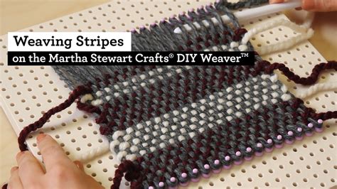 How To Weave Stripes On The Martha Stewart Crafts Diy Weavertm Youtube