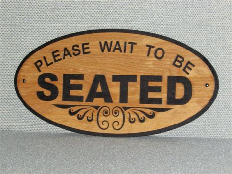Large 16 Oval Wood Please Wait To Be Seated Sign
