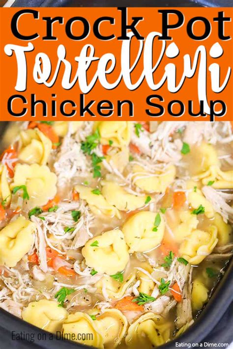 Crock pot recipes for chicken are added as soon asthey have been tried and tested in my kitchen.i am also currently investigating the best places to buy crock pots online. Crock Pot Chicken Tortellini Soup | Recipe | Food recipes ...
