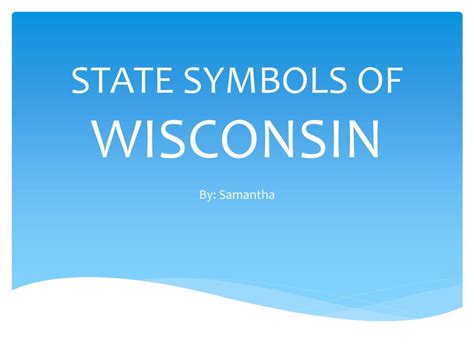 Ppt State Symbols Of Wisconsin Powerpoint Presentation Free Download