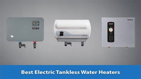 Best Electric Tankless Water Heaters Of