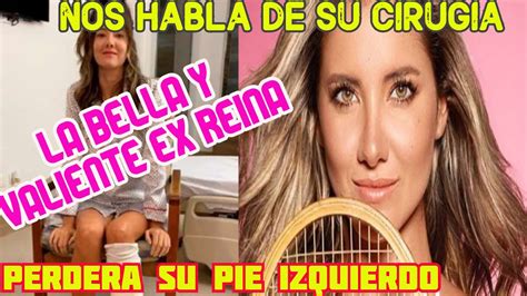 La Ex Reina Daniela Alvarez Nos Habla De La DifÍcil OperaciÓn Donde