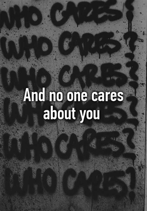 And No One Cares About You