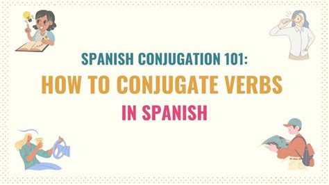 Spanish Conjugation 101 How To Conjugate Verbs In Spanish