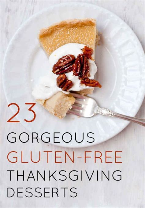 23 Gorgeous Gluten Free Thanksgiving Desserts Fall Desserts Gluten Free Desserts And Gluten Free