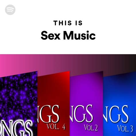 this is sex music playlist by spotify spotify