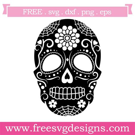Free Svg Files Svg Png Dxf Eps Sugar Skull Day Of The Dead