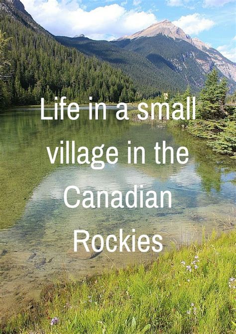 Life In Field Bc A Small Village In The Canadian Rockies The World