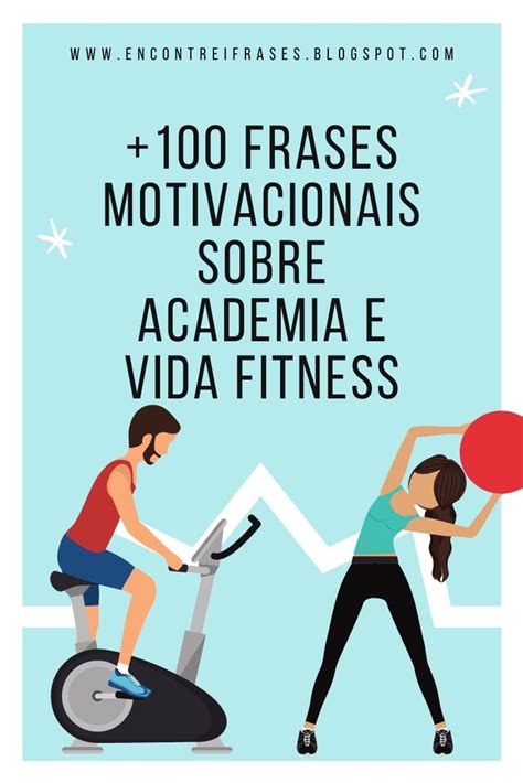 100 Frases Motivacionais Sobre Academia E Vida Fitness Em 2020