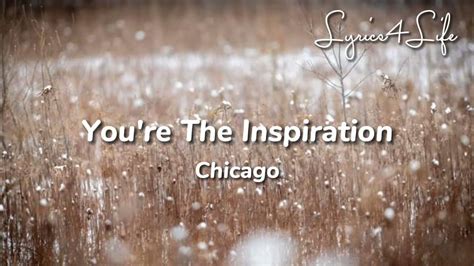 Chicago Youre The Inspiration Lyrics Youtube