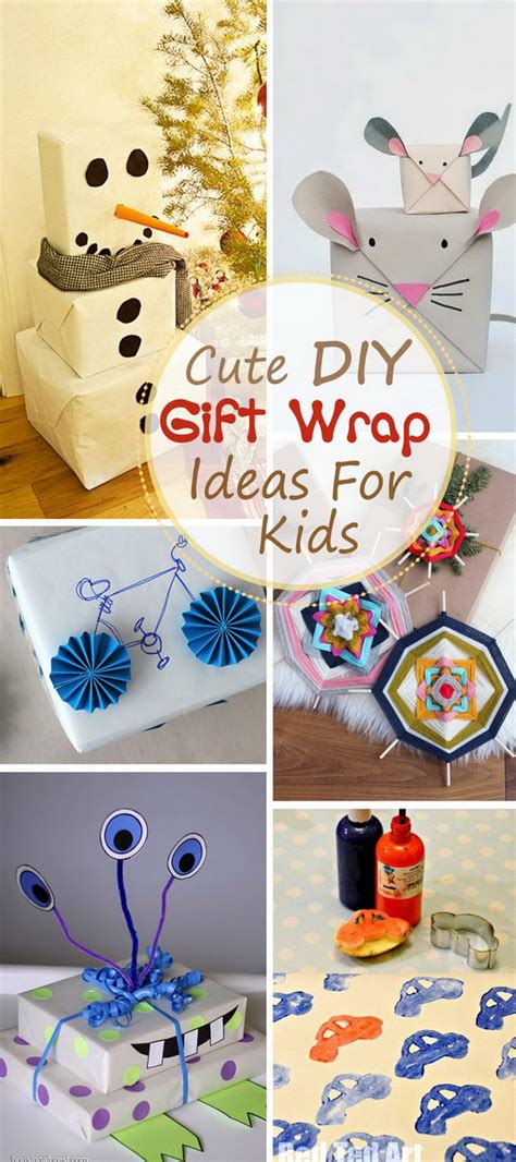 Cute Diy T Wrap Ideas For Kids Noted List