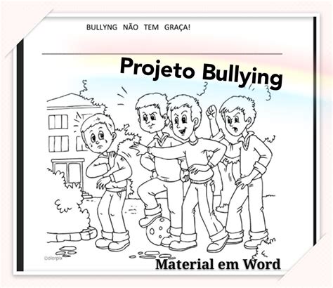 Projeto Bullying N O Tem Gra A Com Atividades