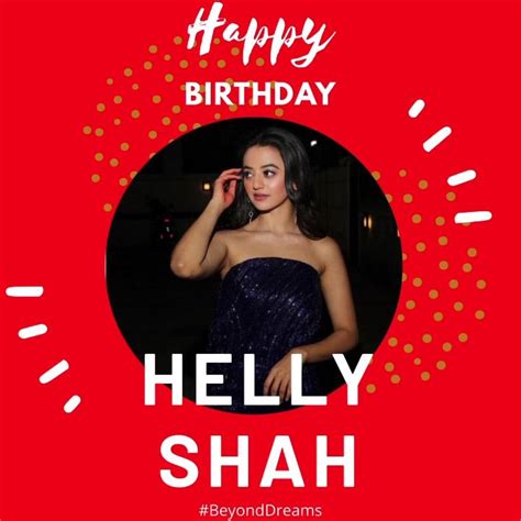 Teambeyonddreams Wishes Hellyshahofficial A Very Happy Birthday 🥳 🎂 🎈 Have A Blast 💥 By
