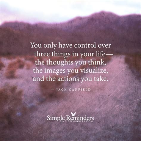 You Only Have Control Over Three Things In Your Life— The Thoughts