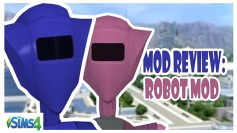 The Sims 4 Mod Review Robot Mod Youtube