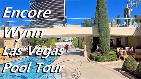 Wynn Encore Las Vegas Entire Pool Tour Youtube