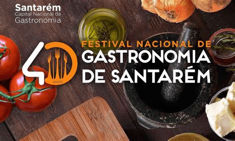 40ª Edição Do Festival Nacional Da Gastronomia Jornal Sabores