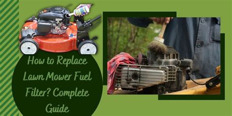 How To Replace Lawn Mower Fuel Filter Complete Guide